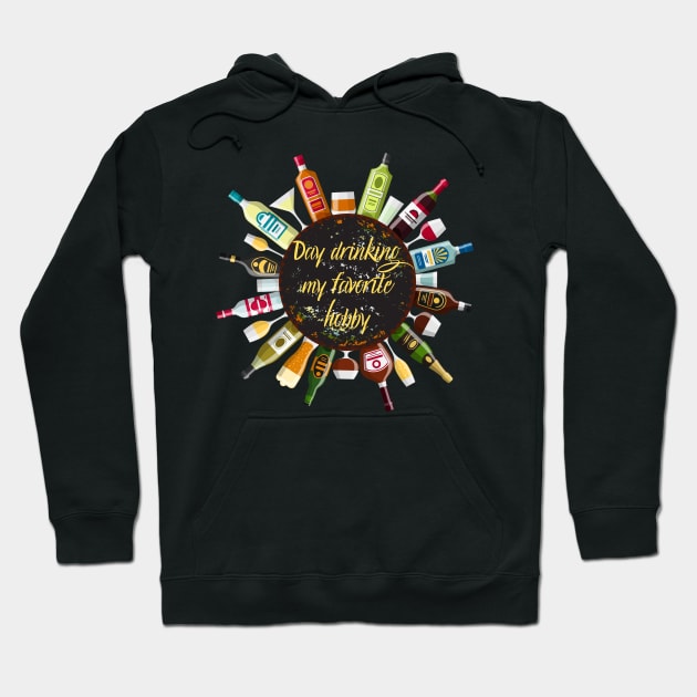 day drinking my favorite hobby Hoodie by Mkstre